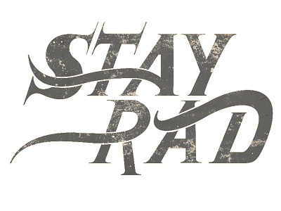 Stay Rad create graphicdesign handlettering illustration lettering rad type typography