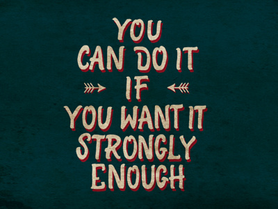You Can Do It create graphicdesign handlettering illustration lettering passion type typography