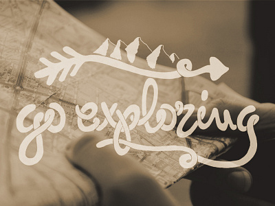 Go Exploring adventure create explore graphicdesign handlettering illustration lettering passion type typography