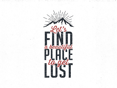 Find A Place adventure apparel art create design font graphics lettering nature print typography wilderness