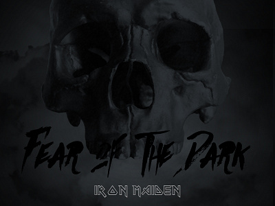 "Fear Of The Dark" Iron maiden tribute poster art artdirection dark background darkside design illustration ironmaiden music poster skull typography
