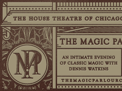 ticket banner chicago floral house magic monogram parlour pattern theatre ticket type typography