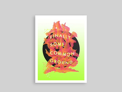 finally some common ground baugasm design poster poster design posters typography vector