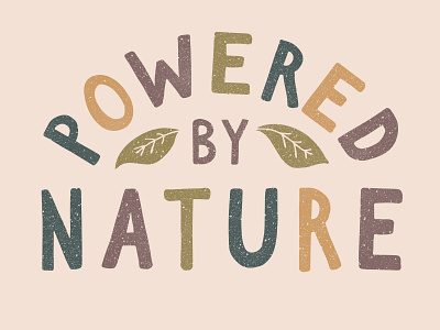 powered by nature adventure design hand drawn type illustration illustrator lettering nature outdoors redbubble typography vector