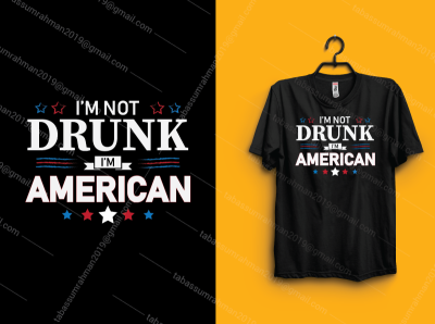 I,m not drank t-shirt design america american crazy creative design t shirt t shirt design typography usa
