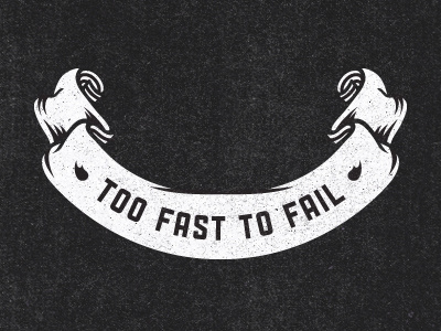 Too fast to fail III banner
