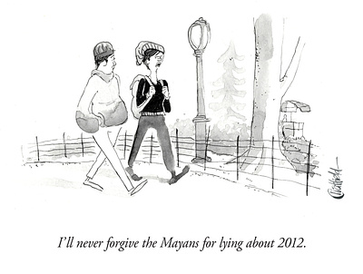 "I'll never forgive the Mayans for lying about 2020" hand drawn illustration new yorker cartoon