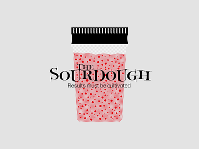 The Sourdough. Results must be cultivated. brand design brand identity brand identity design branding illustration logo logotype