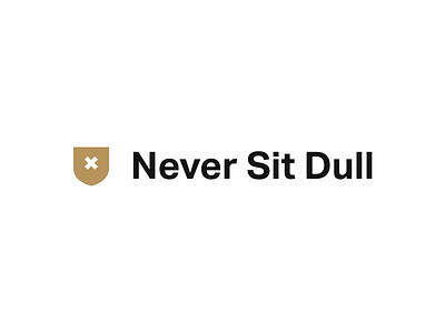 Never Sit Dull - Personal Branding v2 brand branding crest dull gold grotesk identity logo mark never sit x
