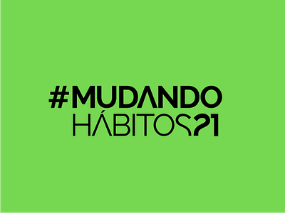 #MUDANDOHABITOS21 brand health life healthier life identity logo logotype mark