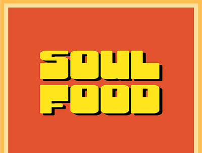 Soul food retro love adobe illustrator design illustration text text design typography