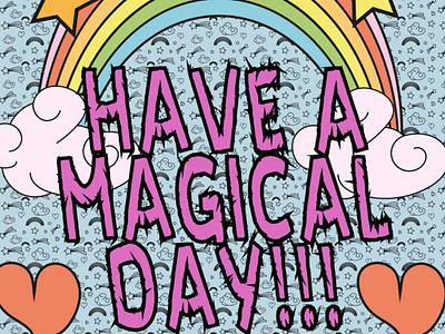 Have a magical day!!!