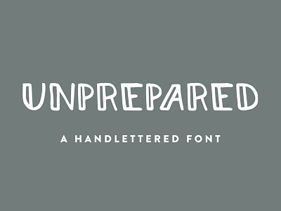 Unprepared - A Handlettered Font font fun funky handlettered playful purchase unprepared uppercase
