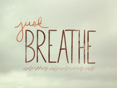 Just Breathe by Megan Gilger on Dribbble