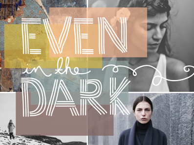 Even in the Dark blog hand lettering