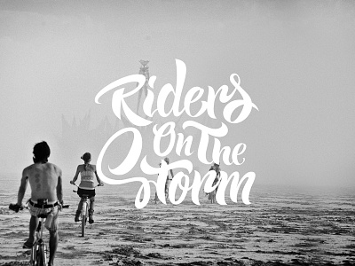 Lettering - Riders on the storm calligraphie font hand lettering lettering type typo