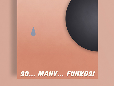 So... Many... Funkos! | Illustration Poster funko graphics humour illustration minimal poster product shapes simple typography
