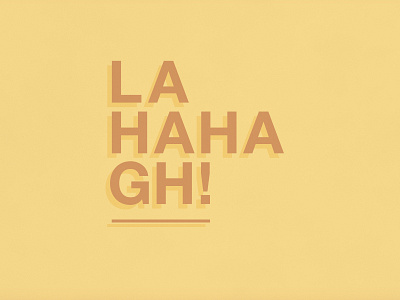 Laugh! | Typographical Project graphics haha helvetica humour laugh minimal poster sans simple typography
