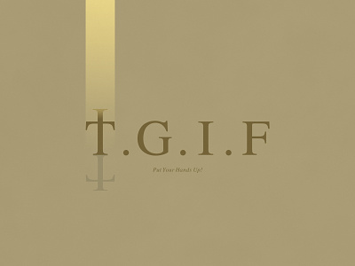 Thank God It's Friday | Typographical Project funny god graphics humour minimal phrase religion serif simple typography