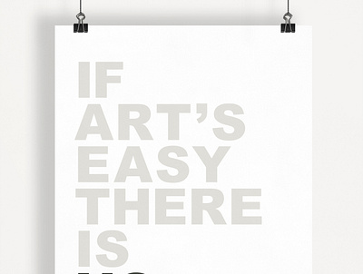 If Art's Easy... | Typographical Poster arial art easy graphics message minimal poster simple swiss typography