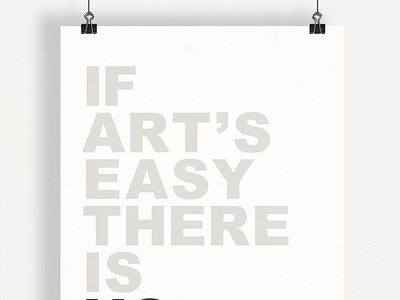 If Art's Easy... | Typographical Poster