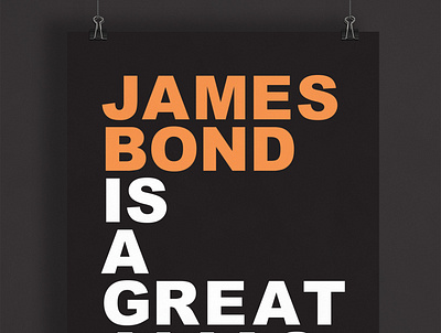 James Bond Is A Great Alias... | Typographical Poster 007 arial graphics james bond message poster simple swiss text typography