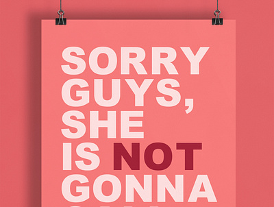 Sorry Guys, She Is Not... | Typographical Poster arial graphics humour illustration minimal poster simple swiss typography woman