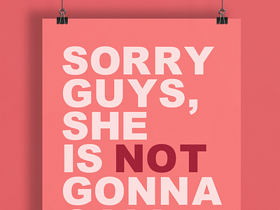 Sorry Guys, She Is Not... | Typographical Poster