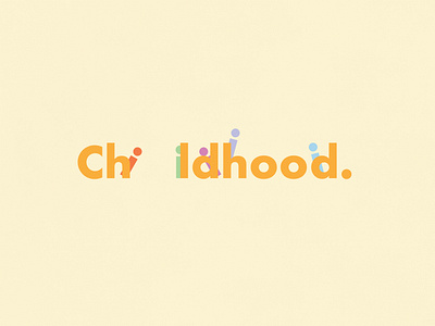 Childhood | Typographical Project