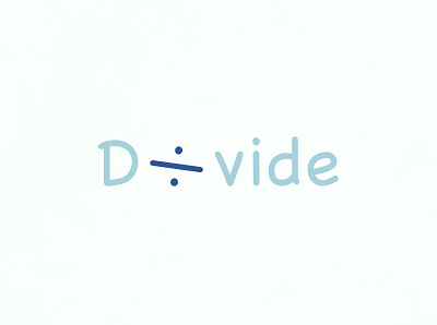 Divide | Typographical Project divide graphics mathematics maths minimal poster simple type typography word