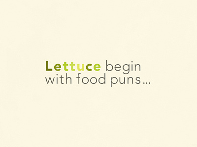 Lettuce Begin with Food Puns | Typographical Poster funny graphics letteuce minimal poster pun sans serif simple typography vegetable