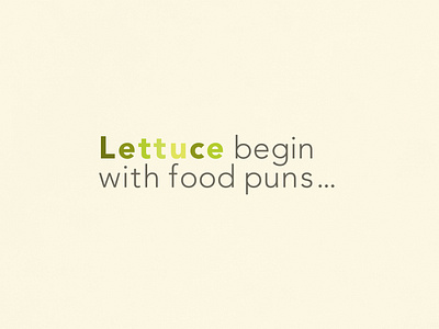 Lettuce Begin with Food Puns | Typographical Poster