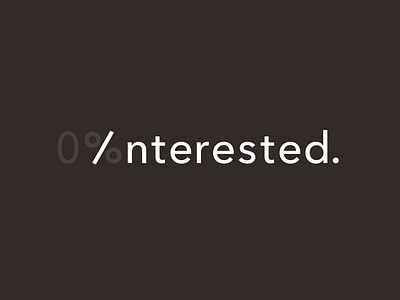 0% Interested | Typographical Poster