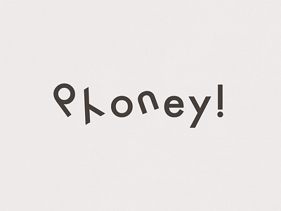 Phoney! | Typographical Poster fake funny graphics humour minimal phoney poster simple type typography