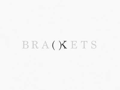 Brackets | Typographical Poster black brackets graphics grey minimal poster serif simple typography word