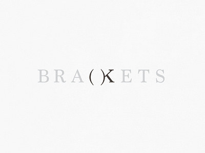 Brackets | Typographical Poster black brackets graphics grey minimal poster serif simple typography word