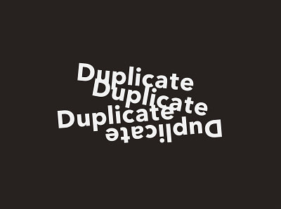Duplicate | Typographical Poster black duplicate graphics minimal poster sansserif simple typography white word