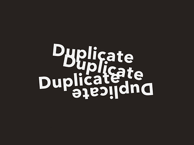 Duplicate | Typographical Poster black duplicate graphics minimal poster sansserif simple typography white word