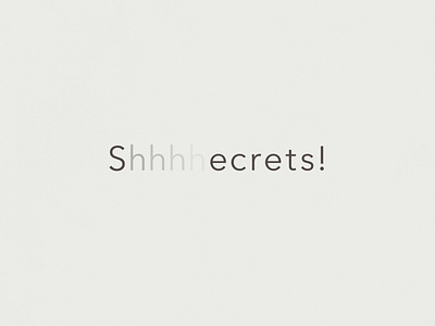 Shhhhecrets! | Typographical Project