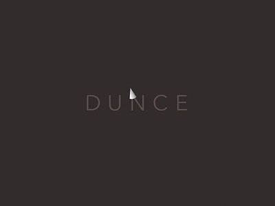 Dunce | Typographical Project dunce graphics illustration minimal poster sansserif simple text typography word