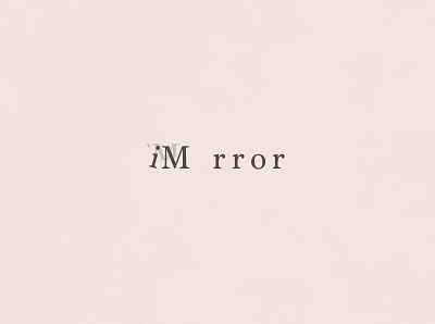 Mirror | Typographical Project graphics illustration minimal mirror poster reflection serif simple text typography