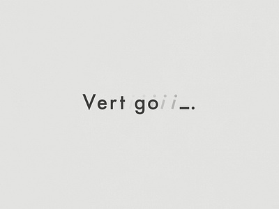 Vertigo | Typographical Project graphics illustration minimal poster sanserif simple text type typography word