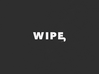 Wipe | Typographical Poster black graphics illustration minimal poster sansserif simple text typography wipe