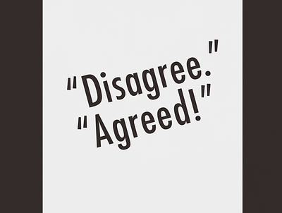 "Disagree. Agreed!" | Typographical Poster angle graphic design graphics minimal poster sanserif simple text typography words