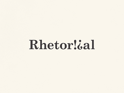 Rhetorical | Typographical Poster graphic design graphics letters minimal poster serif simple text typography word