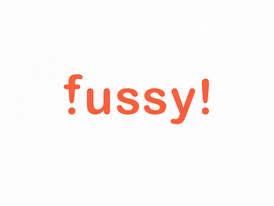 Fussy! | Typographical Poster