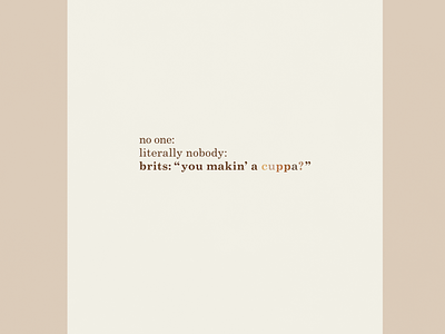 You Makin' a Cuppa? | Typographical Poster drink font graphics minimal poster serif simple tea text typography