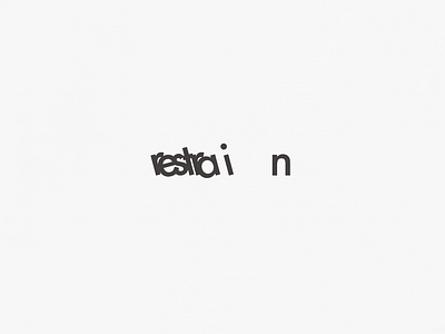 Restrain | Typographical Poster