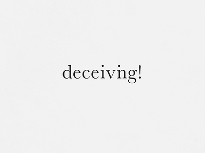 Deceiving! | Typographical Poster graphics illustration letters minimal poster serif simple text typography words
