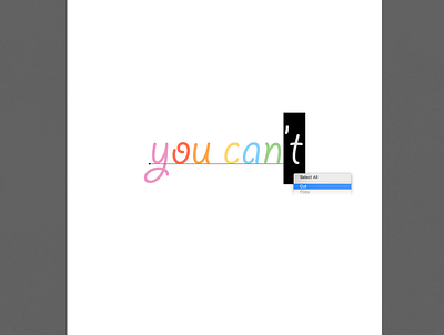 You Can't | Typographical Poster colours graphics lowercase minimal motivation poster sans serif simple text typography